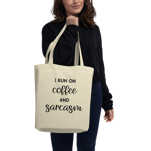 I run on coffee and sarcasm Eco Tote Bag
