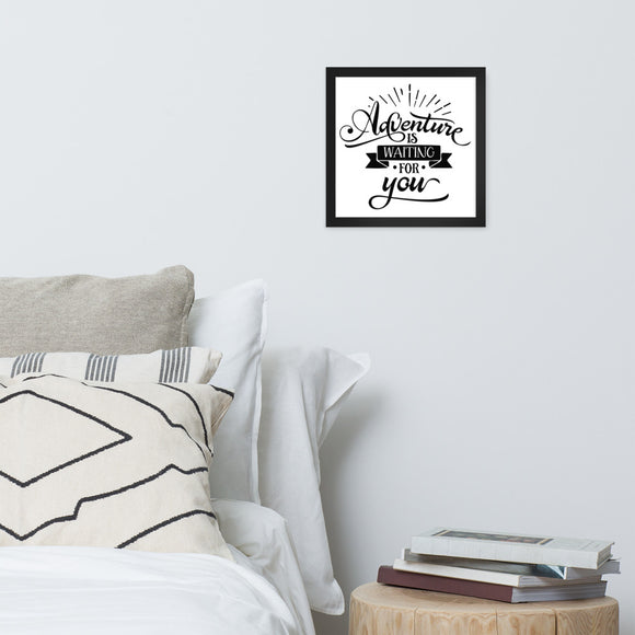 Adventure is waiting for you Framed poster