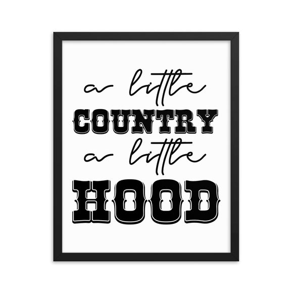A Little Country A Little Hood Framed poster