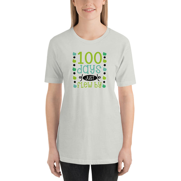 100 Days Just Flew By Short-Sleeve Unisex T-Shirt
