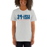 39ish Short-Sleeve Unisex T-Shirt