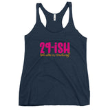 29ish but who's counting Women's Racerback Tank