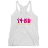 29ish but who's counting Women's Racerback Tank