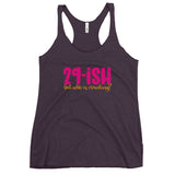 29ish but who's counting Women's Racerback Tank