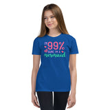 I'm 99% Sure I'm A Mermaid Youth Short Sleeve T-Shirt