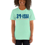 39ish Short-Sleeve Unisex T-Shirt