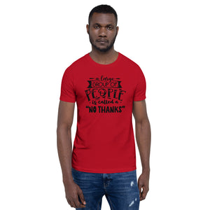 A Large Group of People is Called No Thanks Short-Sleeve Unisex T-Shirt