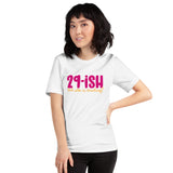 29ish but who's counting Short-Sleeve Unisex T-Shirt