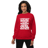 A woman's place is in the House in the Senate in the Oval Office Unisex fleece sweatshirt