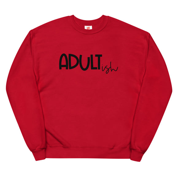 Adultish Unisex fleece sweatshirt