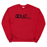 Adultish Unisex fleece sweatshirt