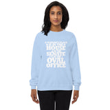 A woman's place is in the House in the Senate in the Oval Office Unisex fleece sweatshirt