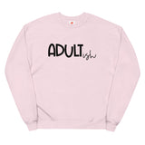 Adultish Unisex fleece sweatshirt