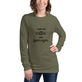 I run on coffee and sarcasm Unisex Long Sleeve Tee