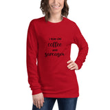 I run on coffee and sarcasm Unisex Long Sleeve Tee