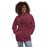 Ain't no hood like motherhood Unisex Hoodie