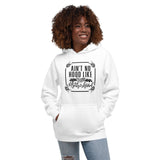 Ain't no hood like motherhood Unisex Hoodie