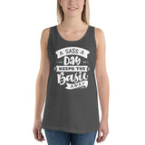 A Sass A Day Keeps The Basic Away Unisex Tank Top