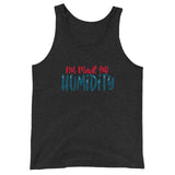 Not Made For Humidity Unisex Tank Top