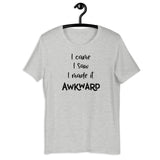 I Came I Saw I Made It Awkward Short-Sleeve Unisex T-Shirt