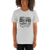 Ain't nothing like a southern girl Short-Sleeve Unisex T-Shirt