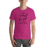I'm Not A Control Freak But You're Doing It Wrong Short-Sleeve Unisex T-Shirt