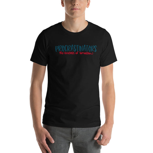 Procrastinators The Leaders of Tomorrow Short-Sleeve Unisex T-Shirt