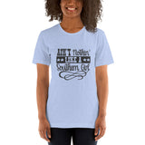 Ain't nothing like a southern girl Short-Sleeve Unisex T-Shirt