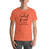 I'm Not A Control Freak But You're Doing It Wrong Short-Sleeve Unisex T-Shirt