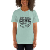 Ain't nothing like a southern girl Short-Sleeve Unisex T-Shirt