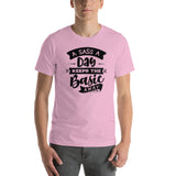 A Sass A Day Keeps The Basic Away Short-Sleeve Unisex T-Shirt
