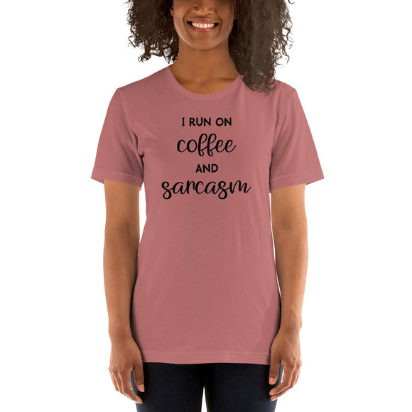I Run On Coffee and Sarcasm Short-Sleeve Unisex T-Shirt