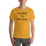 Allergic to mornings Short-Sleeve Unisex T-Shirt