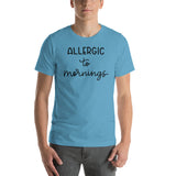 Allergic to mornings Short-Sleeve Unisex T-Shirt
