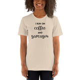 I Run On Coffee and Sarcasm Short-Sleeve Unisex T-Shirt
