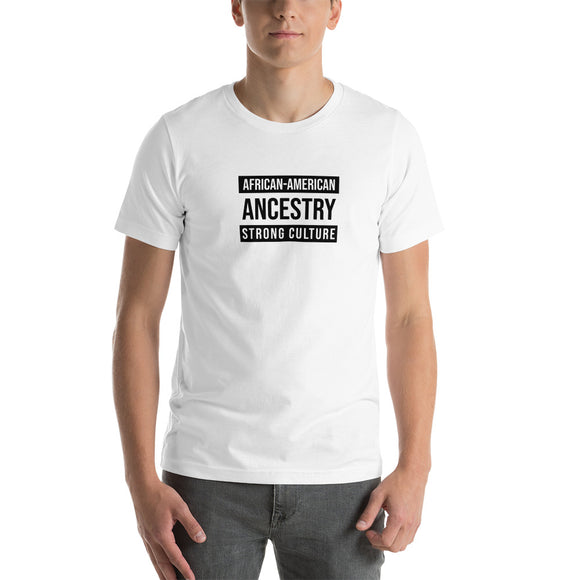 African America Ancestry Strong Culture Short-Sleeve Unisex T-Shirt