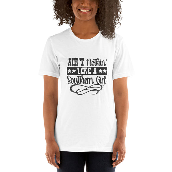 Ain't nothing like a southern girl Short-Sleeve Unisex T-Shirt