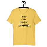 I Came I Saw I Made It Awkward Short-Sleeve Unisex T-Shirt