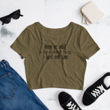 Being an adult is the dumbest thing I have ever done Women’s Crop Tee