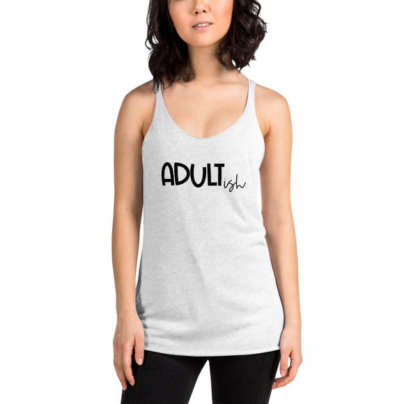 Adultish Women's Racerback Tank