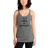 I run on coffee and sarcasm Women's Racerback Tank