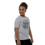 Apparently We Are Trouble When We Are Together Who Knew Youth Short Sleeve T-Shirt