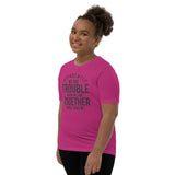 Apparently We Are Trouble When We Are Together Who Knew Youth Short Sleeve T-Shirt